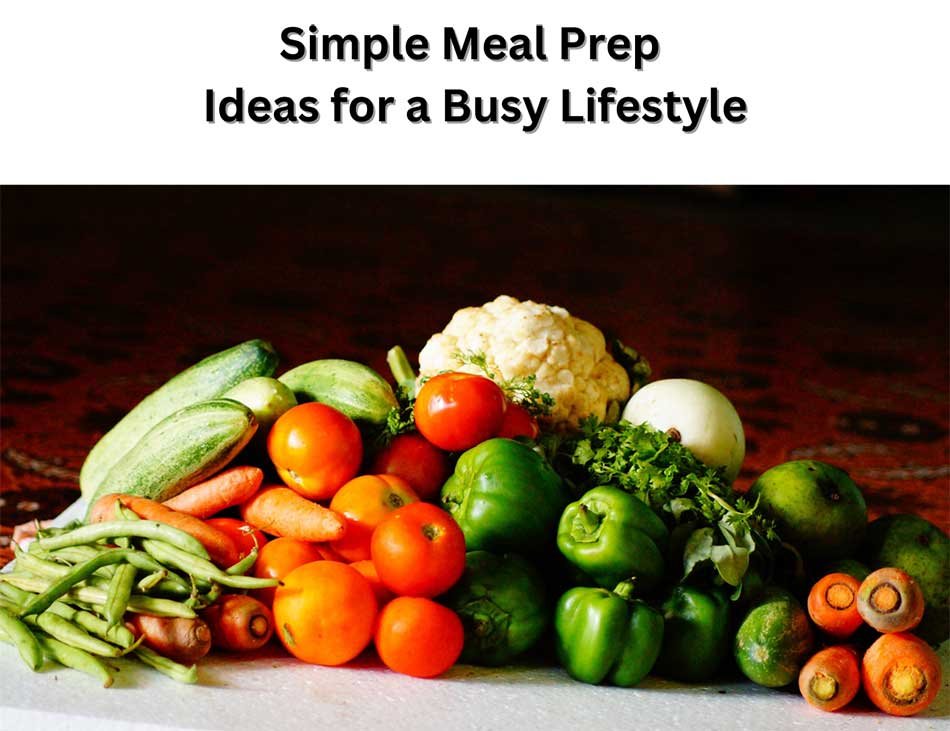 Simple Meal Prep Ideas
