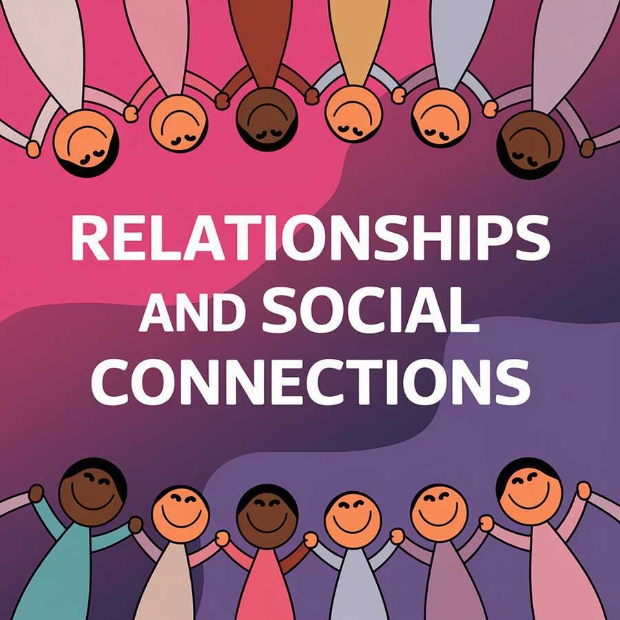 Relationships and Social Connections