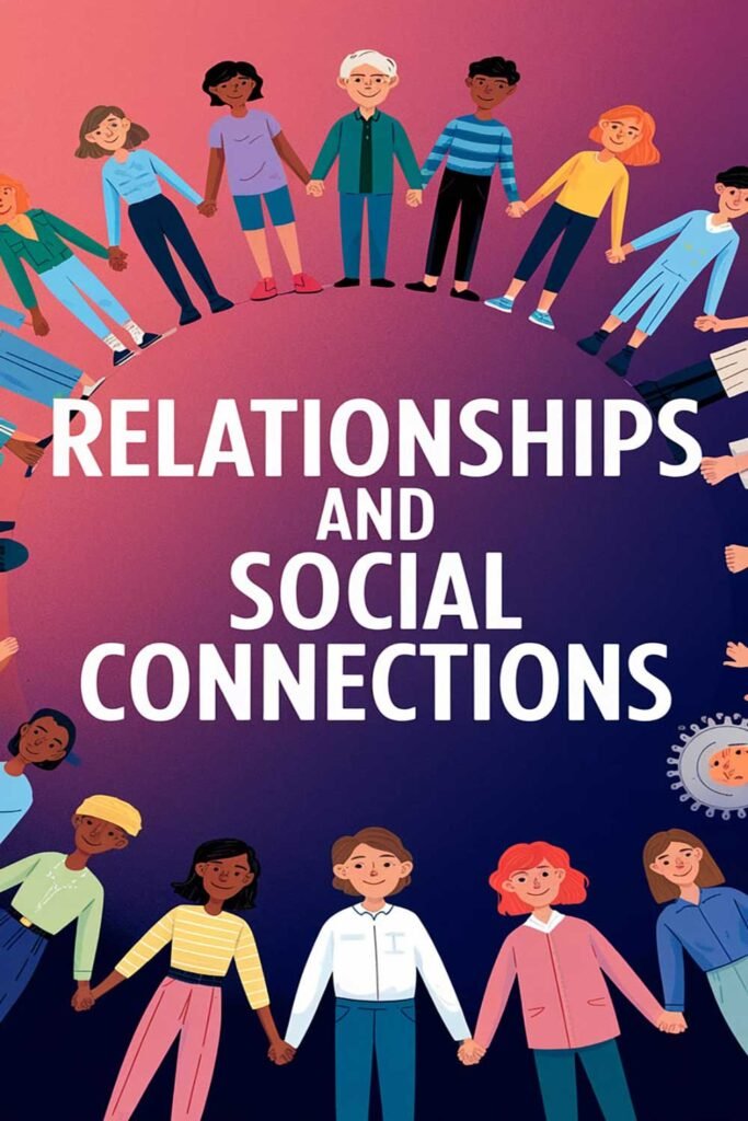 Relationships and Social Connections